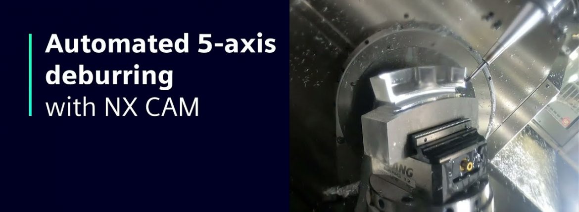 automated 5 axis deburring with